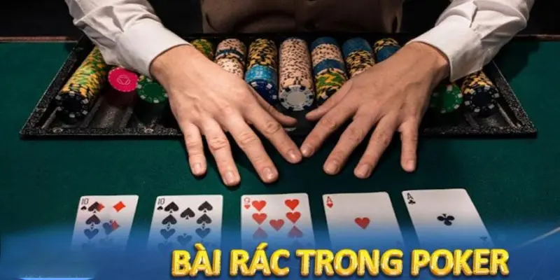 Bài Rác Trong Poker Là Gì? Xử Lý Sao Khi Nhận Bài Rác? 2 Một vài tình huống xử lý bài rác trong Poker