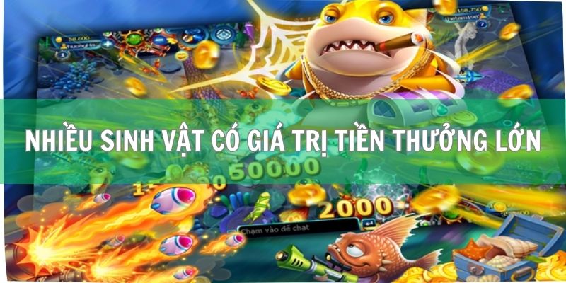 Bắn Cá Tiên FB88 - Trải Nghiệm Săn Thưởng Hot Nhất 2025 2 Nhiều sinh vật có giá trị tiền thưởng khác nhau