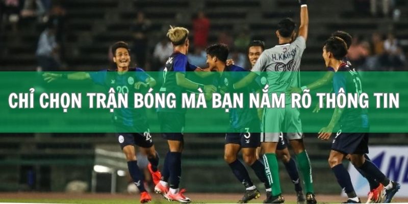 Kèo Indonesia (Indo) - Hướng Dẫn Cách Tính Và Mẹo Cao Thủ 3 Chỉ chọn trận bóng mà bạn nắm rõ thông tin