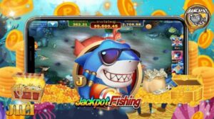 Loại hình Jackpot Đánh Cá được ưa chuộng