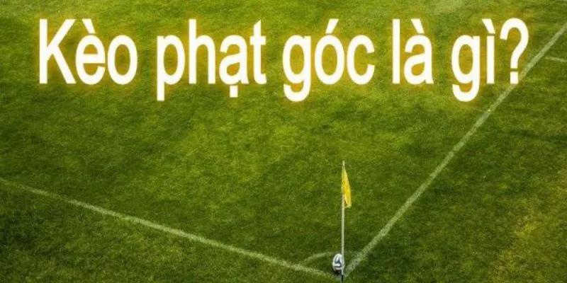 Mẹo Đánh Kèo Phạt Góc | Bí Kíp Cho Người Mới Tham Gia 1 Kèo phạt góc là một kèo phổ biến được nhiều cược thủ tham gia